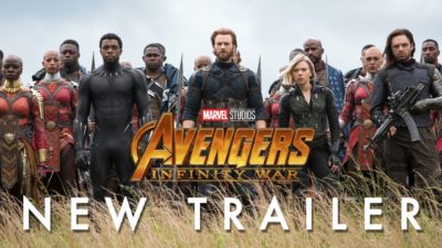 NEW AVENGERS: INFINITY WAR TRAILER!