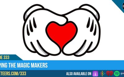 Ep333: Helping The Magic Makers