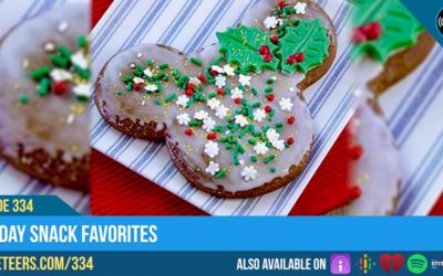 Ep334: Holiday Snack Favorites