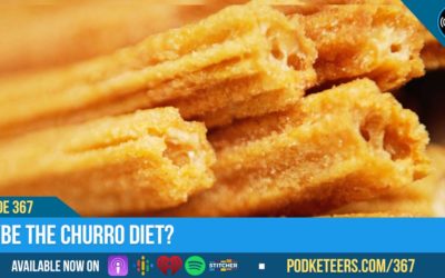 Ep367: Maybe The Churro Diet?