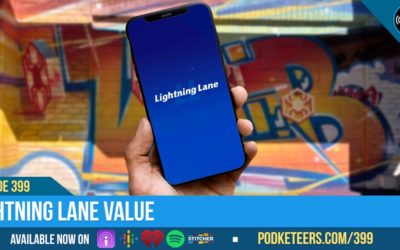 Ep399: Lightning Lane Value