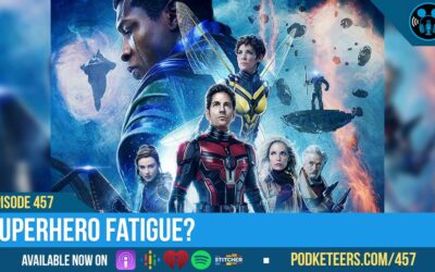 Ep457: Superhero Fatigue?