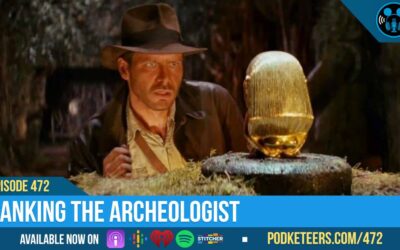 Ep472: Ranking The Archeologist