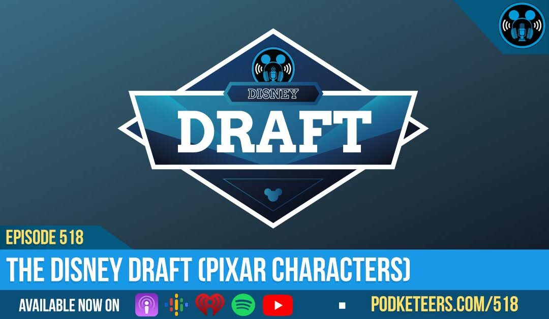 Ep518: The Disney Draft (Pixar Characters)