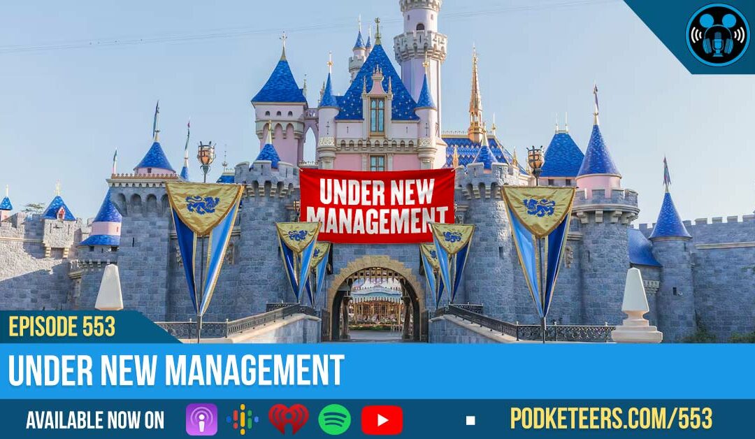 Ep553: Under New Management